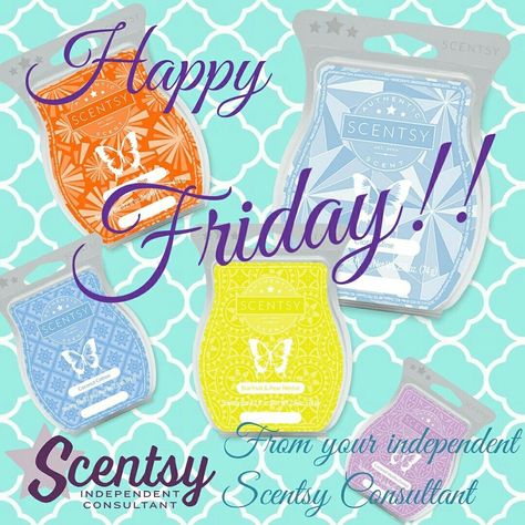 Happy Friday From Your Independent Scentsy Consultant Scentsy Friday, Independent Scentsy Consultant, Scentsy Pictures, Scentsy Consultant Business, Scentsy Flyers, Scentsy Games, Scentsy Facebook Party, Scentsy Uk, Scentsy Marketing