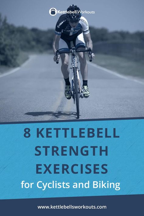 8 Kettlebell Strength Exercises For Cyclists | Cyclist Workout Plan Workout For Cyclists, Exercises For Cyclists, Cycling Exercises Strength Training, Cycling Strength Training, Strength Training For Cyclists, Cyclist Workout, Kettlebell Strength Training, Cycling Stretches, Strength Side