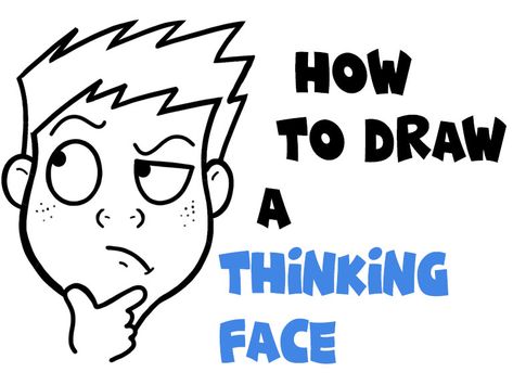 How to Draw Cartoon Facial Expressions : Thinking, Wondering, Figuring - How to Draw Step by Step Drawing Tutorials Cartoon Facial Expressions Drawing, Thinking Face Drawing, How To Draw Expressions, Face Expressions Drawing, Thinking Cartoon, Drawing Thinking, Cartoon Emotions, Thinking Face, Silly Cartoon