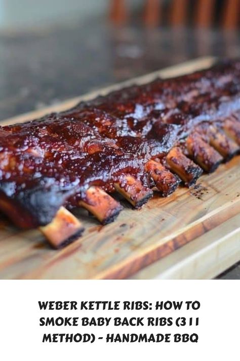 Glistening smoked baby back ribs on a wooden cutting board demonstrating the 3 2 1 smoking method. Kettle Grill Recipes, Weber Kettle Recipes, Kettle Recipes, Weber Recipes, Honey Ribs, Kettle Bbq, Bbq Pitmasters, Weber Kettle, Weber Bbq