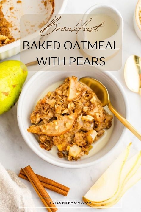 Baked Oatmeal with Pears Pear Oatmeal Bake, Oatmeal With Greek Yogurt, Pear Baked Oatmeal, Pear Oatmeal, Oatmeal Bake, Cozy Weekend, Baked Oatmeal Recipes, Fall 24, Make Ahead Breakfast