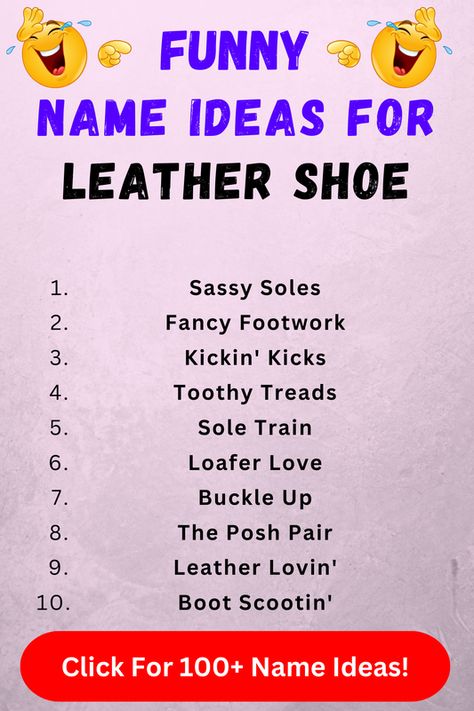 Looking for funny leather shoe names? Check out our list of top 100+ funny leather shoe name ideas in our blog post! Shoe Brand Name Ideas, Shoe Names, Brand Name Ideas, Shoes Names, Funny Names, Name Ideas, Skull Fashion, Ladies Shoes, Shoes Brand