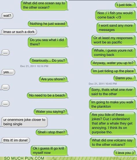 So Much Pun - ocean - ocean Funny Texts Pranks, Funny Texts To Send, Lyric Pranks, Text Pranks, Epic Texts, Funny Jokes To Tell, Funny Text Fails, Funny Text Conversations, Funny Texts Jokes