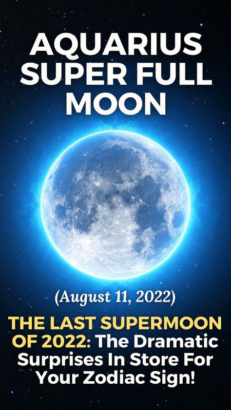 TOMORROW ⚡️ AQUARIUS SUPER FULL MOON ♒️ It's the last Supermoon of 2022 & it's a serious one that involves a lot of changes plus letting go! Each sign will experience different surprises/changes. 👉 TAP THROUGH to discover what's in store for each zodiac sign! Capricorn Dates, Sagittarius Dates, Pisces Dates, Full Moon In Aquarius, Taurus Dates, Super Full Moon, Aquarius Dates, Last Super, May Full Moon