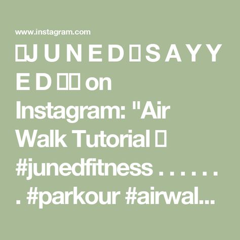 💪J U N E D 🔥 S A Y Y E D 🇮🇳 on Instagram: "Air Walk Tutorial 💯 #junedfitness 
.
.
.
.
.
.
.
#parkour #airwalk #fyp #explore #reels #talent" On Air, Parkour, Walking, On Instagram, Instagram