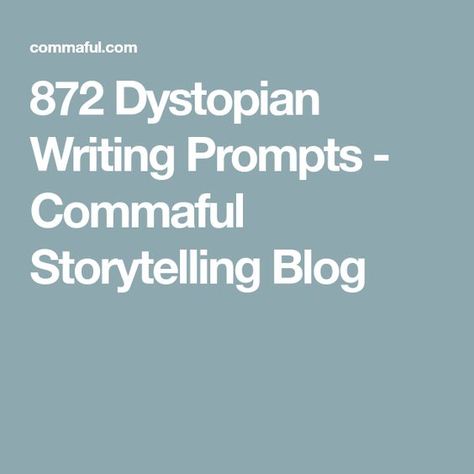 872 Dystopian Writing Prompts - Commaful Storytelling Blog Dystopian Short Story Ideas, Writing Prompts Distopia, Post Apocalyptic Prompts, Apocalyptic Writing Prompts, Book Ideas Prompts Dystopian, Dystopian Writing Prompts Ideas, Dystopian Book Prompts, Dystopian Novel Ideas, Dystopia Prompts