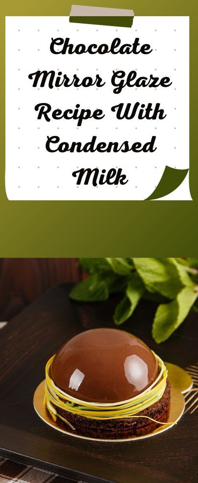 Indulge in the most exquisite of all cake glazes, which is the mouthwatering chocolate mirror glaze recipe with condensed milk. It is a shiny coating made with chocolate, condensed milk, gelatin, and cocoa powder. I guarantee you will not regret making it, especially once you pour it over frozen desserts. Also, you will indeed be satisfied with how it sets up an incredibly shiny reflective glaze to the extent that you can check your reflection on the surface. Chocolate Mirror Glaze Recipe, Easy Mirror Glaze Recipe, Milk Gelatin, Chocolate Condensed Milk, Recipe With Condensed Milk, Mirror Glaze Recipe, Chocolate Mirror Glaze, Homemade Cake Recipes Chocolate, Condensed Milk Cake