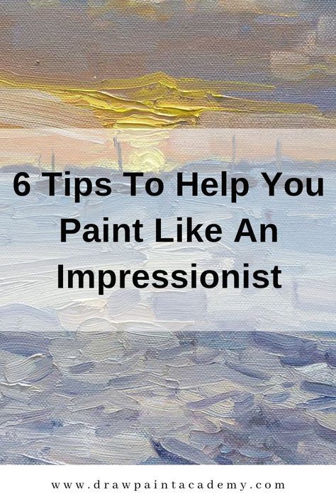 Painting Like Monet, Impressionist Painting Techniques, Impressionist Style Paintings, How To Paint Like An Impressionist, Oil Painting Landscape Impressionism, Monet Painting Tutorial, Impressionism Art Tutorial, Impressionist Oil Paintings, Monet Style Paintings