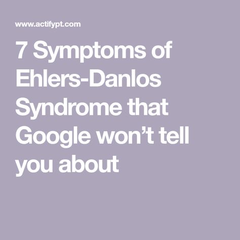 7 Symptoms of Ehlers-Danlos Syndrome that Google won’t tell you about Ehlers Danlos Syndrome Hypermobility Diet, Elders Danlos Syndrome, Eds Ehlers Danlos Syndrome Diet, Ehlers Danlos Syndrome Exercise, Ehlers Danlos Workout, Ehlers Danlos Syndrome Diet, Elhers Danlos Syndrome Hypermobility, Heds Symptoms, Eds Symptoms