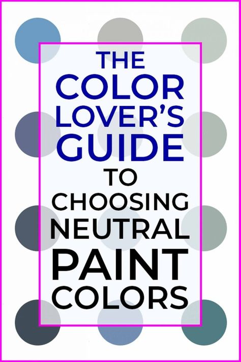 The Color Lover’s Guide To Choosing Neutral Paint Colors #fromhousetohome #homedecor #roomdesign  #choosingcolors Interior Paint Color Palette, Light Paint Colors, Interior Paint Colors Schemes, Choosing Paint Colours, Buy My House, Choosing Paint, Trending Paint Colors, Glossy Paint, Interior Decorating Tips