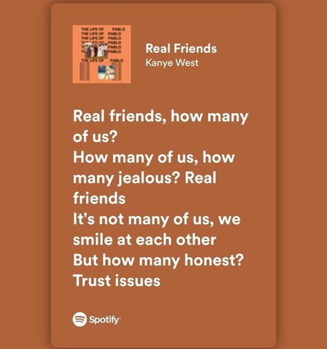 Pablo Kanye, Life Of Pablo, Rock Quotes, Trust Issues, Real Friends, Kanye West, Quotes