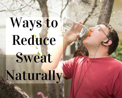 30 Natural Ways to Sweat Less How To Sweat Less, Excessive Sweating Remedies, Sweating Remedies, Over Sweating, Stop Sweating, Bloated Stomach, Body Sweat, Get Rid Of Warts, Sweat Gland