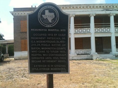 Texas Small Town Adventures: The Taylor Sanitarium (aka Wedemeyer Hospital) Taylor Texas, Best Little Whorehouse In Texas, Yorktown Memorial Hospital, Granbury Texas, Warrenton Texas Antiques, Texas Things, Abandoned Hospital, Washington County, Texas History