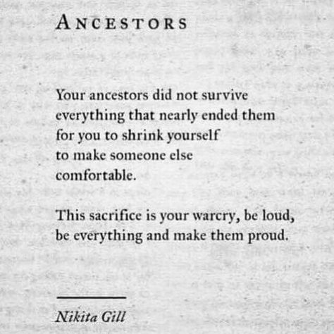 African Ancestors Quotes, Ancestor Quotes Wisdom, Ancestor Protection Quotes, My Ancestors Wildest Dream Tattoo, Indigenous Quotes Spirituality, Your Ancestors Quotes, My Ancestors Protect Me Quotes, Ancestors Quotes African, Quotes About Ancestors