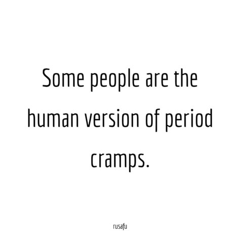 Period Cramps Quotes Funny, Period Cramps Captions, Cramps Quotes, Period Cramps Quotes, Bio For Spam Account Instagram, Spam Account Pfp, Annoying People Quotes, Like You Quotes, African Quotes