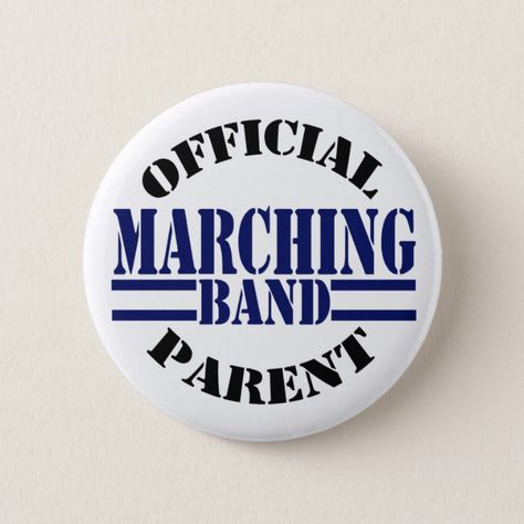 Official Marching Band Parent Pinback Button Marching Band T Shirts, Band Parent Shirts Ideas, Marching Band Button Ideas, Marching Band Parent, Marching Band Shirts Parents, Band Jokes, Band Kid, Band Nerd, Band Quotes