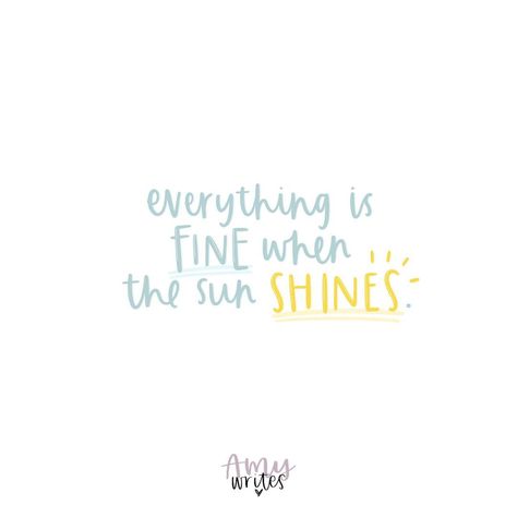 A M Y W R I T E S on Instagram: “Anyone else a much happier person when the sun is shining or is it just me?” Sun Is Shining Quotes, Sun Shine Quotes, Shining Quotes, Shine Quotes, Sunshine Quotes, Is It Just Me, Sun Is Shining, Everything Is Fine, Stay Inspired