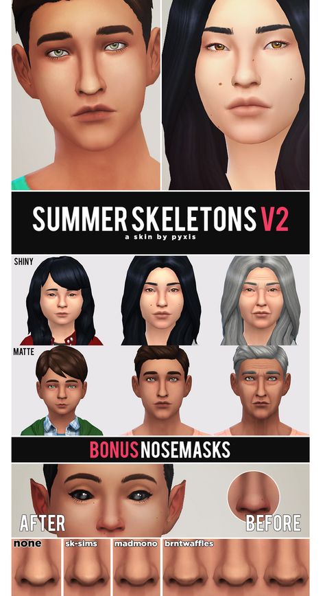 http://pyxiidis.blogspot.ca/2017/04/summer-skeletons-v2-skinset.html Sims 4 Default Skin Maxis Match, Ts4 Nose Mask, Sims 4 Nose Mask, S4cc Makeup, Sims 4 Cc Skin Details, Different Nose Shapes, Cc Sims4, The Sims 4 Skin, Sims 4 Cc Kids Clothing