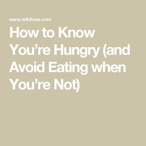 How to Know You’re Hungry (and Avoid Eating when You’re Not) Stomach Growling, Not Hungry, Wellness Resources, Preventive Medicine, Integrative Health, Plant Based Nutrition, Mayo Clinic, Registered Dietitian, Educational Websites