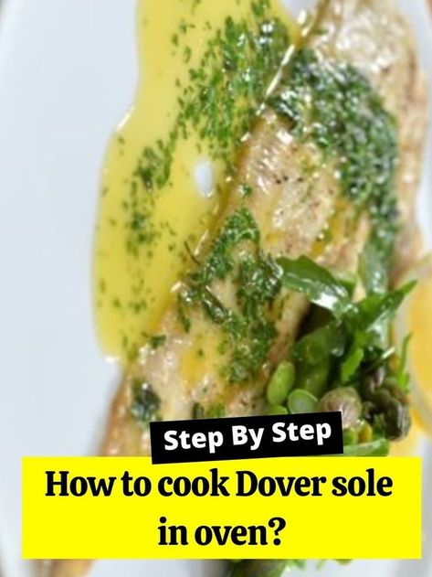 Baked Dover Sole Recipes, Dover Sole Recipes Baked, Dover Sole Recipes, Sole Recipes, Sole Fish, Dover Sole, Cook Fish, Calorie Recipes, Oven Cooking