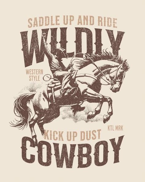 Varsity Shirt Design, Cowgirl Graphic Tees, Cowboy Graphic Design, Wallpaper Western, Western Illustration, Cowboy Poster, Cowboy Graphic, Cowboy Design, T Shirt Logo Design