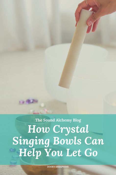 How Crystal Singing Bowls Can Help You Let Go — Sound Alchemy with ZEN Seraphine Crystal Singing Bowls Chakra Healing, How To Use Singing Bowl, Singing Bowls Crystal, Crystal Singing Bowls Benefits, Crystal Bowl Sound Healing, Singing Bowls How To Use A, Crystal Sound Bowls Healing, Sound Bowls Healing, Sound Healing Bowls