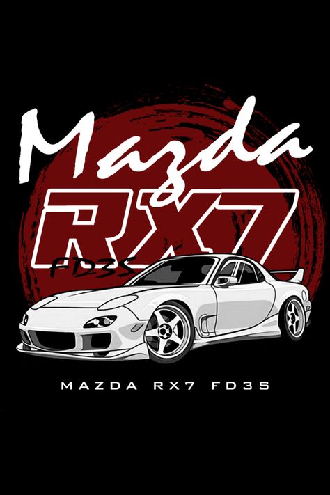 Mazda RX7 FD3S JDM Car Design for T-shirt, Sticker, Poster, and more... Rx7 Painting, Rx7 Fd Wallpaper, Mazda Rx7 Wallpapers, Mazda Rx7 Fd, Car Designing, Rx7 Mazda, Rx7 Fc, Rx7 Fd, Sports Cars Mustang