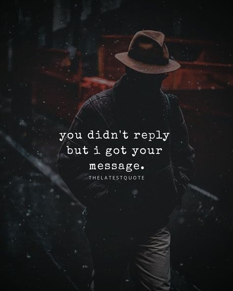 you didn't reply but i got your message. . 📸@thosenewyorkstreets . #thelatestquote #quotesoftheday Citation Silence, Quotes About Attitude, Silence Quotes, Message Quotes, Quotes Deep Feelings, Soul Quotes, Your Message, Badass Quotes, Good Life Quotes