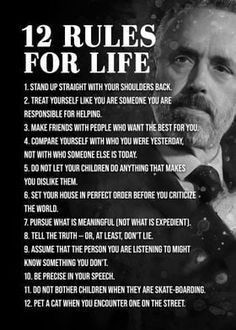 12 Rules For Life, Rules For Life, Jordan Peterson, Personal Improvement, Warrior Quotes, Life Rules, The Embrace, Lesson Quotes, Life Lesson Quotes