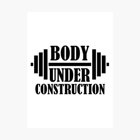 Body Under Construction, Funny Gym Quotes, Funny Gym, Gym Quote, Gym Humor, Under Construction, Photographic Print, Gym, Funny