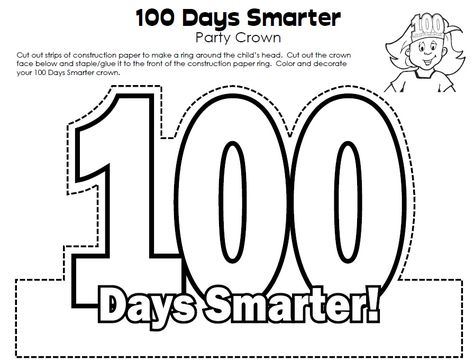 100th Day of School Crown.  Link:  http://www.superteacherworksheets.com/100th-day/100-days-crown_LAKSD.pdf 100 Días De Clases, 100th Day Of School Crafts, 100s Day, 100 Day Of School Project, 100 Days Smarter, Teaching Holidays, School Boxes, 100 Day Celebration, Super Teacher