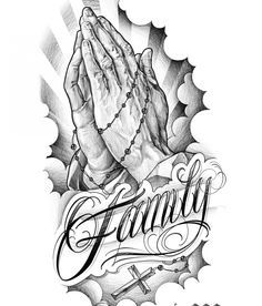 Only The Family Tattoo, Family Is Everything Tattoo, Praying Hand Tattoo Design, Praying Hands Tattoo Design Ideas, Praying Hands Tattoo For Men, Praying Hands Tattoo Stencil, Praying Hands Chest Tattoo, Chicano Tattoo Designs, Family Over Everything Tattoo