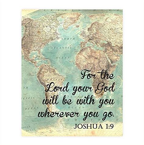 Amazon.com: Joshua 1:9-"The Lord Will Be With You Wherever You Go"-Bible Verse Wall Art-8x10"- Vintage Typographic- Map Design- Poster Print-Ready to Frame. Home-Office-Church-School Décor. Great Christian Gift. : Handmade Products Wherever You Will Go, Ayat Alkitab, Christian Wall Art, Scripture Quotes, Mellow Yellow, Verse Quotes, Bible Verses Quotes, Bible Scriptures, God Is Good