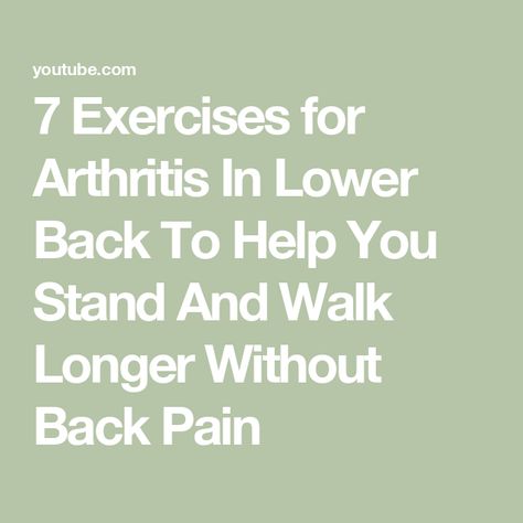 7 Exercises for Arthritis In Lower Back To Help You Stand And Walk Longer Without Back Pain Exercises For Arthritic Back, Exercise For Arthritic Hips, Exercises For Arthritic Hip, Low Impact Exercises For Bad Back, Pt For Lower Back Pain, Low Back Exercises, Senior Exercises, Sciatica Relief, Lower Back Pain Exercises