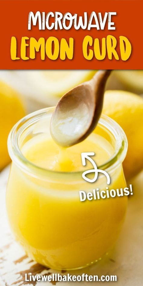 Recipe For Lemon Curd, Microwave Lemon Curd, Live Well Bake Often, Easy Lemon Curd, Homemade Lemon Curd, Lemon Curd Recipe, Homemade Recipes Dessert, Curd Recipe, Favorite Dessert Recipes