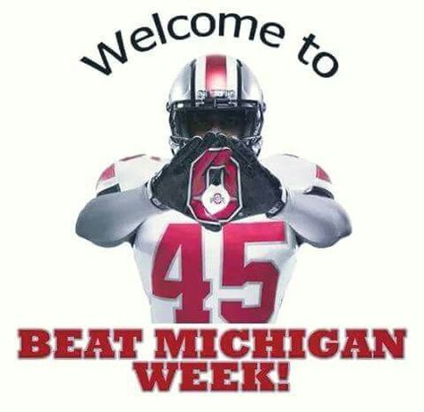 ☆BEAT XICHIGAN WEEK!☆ Michigan Humor, Michigan Quotes, Ohio State Vs Michigan, Ohio State Michigan, Buckeye Nut, Buckeye Baby, Buckeye Nation, Ohio State Buckeyes Football, Osu Buckeyes