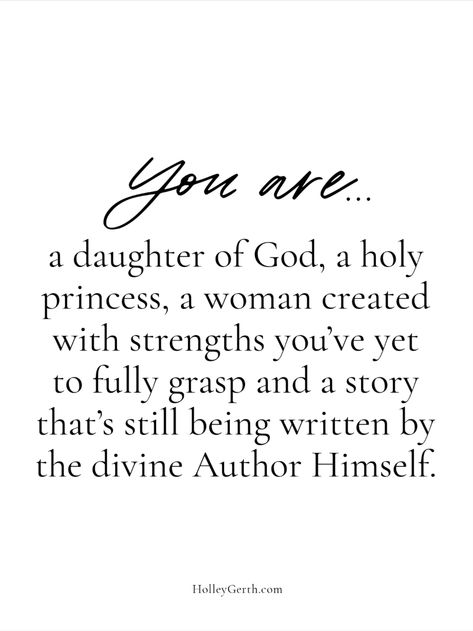 Godly Daughter Quotes, God's Daughter Quotes, Faithful Woman Quotes, Daughter Of The Most High God, God And Women Quotes, Kingdom Woman Quotes, You Are A Daughter Of The King, I Am The Daughter Of A King Verse, Strong Godly Woman Quotes