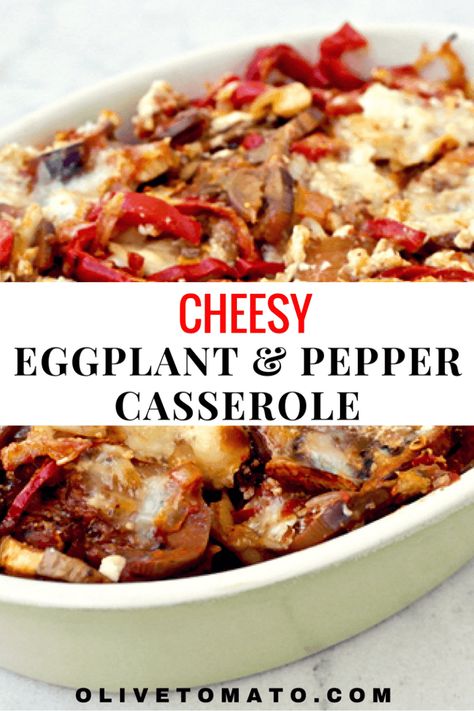 Greek Cheesy Eggplant and Red Pepper Casserole | Olive Tomato Easy Mediterranean Dinner, Cheesy Eggplant, Olive Tomato, Mediterranean Dinner, Pepper Casserole, Greek Cheese, Vegetable Recipe, Eggplant Dishes, Mediterranean Diet Plan