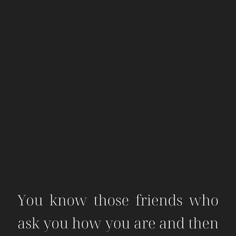 Her Psychology | Mindset on Instagram: "Tag one of those friends 🖤 You know those friends who ask you how you are and then proceed to listen with genuine attention and understanding? Protect them at all costs. Lots of love xox #friendshipquotes #womensupportingwomen #girlbosstips #lifecoachforwomen #mindsetmastery" Listening Friend Quotes, Friends Who Never Ask How You Are, Understand Me Quotes, Friends Who Don’t Listen, Friends Who Don’t Reach Out, Choose Your Friends Wisely, Understand Me, Lots Of Love, Women Supporting Women