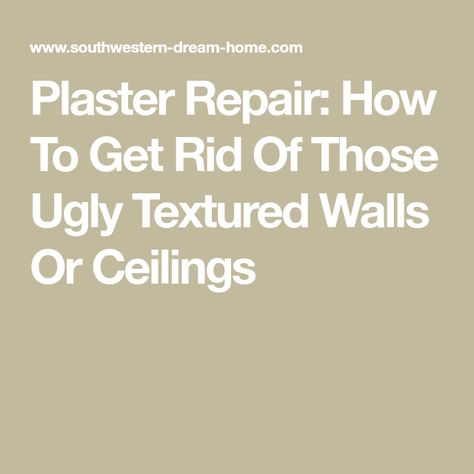 Skim Coating, Covering Popcorn Ceiling, Plaster Repair, Textured Plaster, Plaster Texture, Sanding Blocks, Ceiling Texture, Popcorn Ceiling, Plaster Ceiling