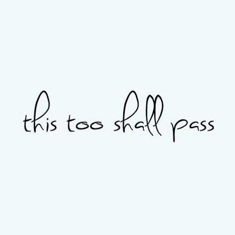 This Too Shall Pass Quote, Feeling Free Quotes, Good Morning Meaningful Quotes, Passing Quotes, You Are Smart, This Too Shall Pass, Drawing Quotes, Inspirational Signs, Tattoo Design Drawings