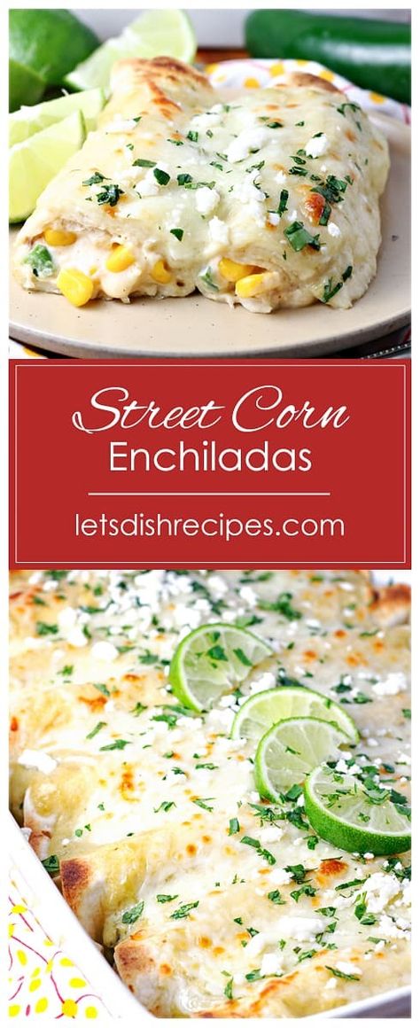 Street Corn Enchiladas Street Corn Enchilada Bake, Street Corn Chicken Enchiladas, Mexican Street Corn Enchiladas, Street Corn Enchiladas, Street Corn Quesadillas, Corn Tortilla Enchiladas, Corn Flavors, Green Chile Rice, Corn Enchiladas