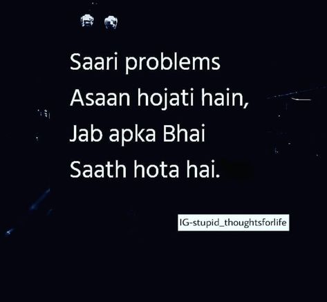 True...mere bhaiya mere liye doraemon h jo mere life ki sari problems solve kar dete h...  Love u bhaiya😊😘 Bhai Bhen Quotes, Bhaiya Quotes, Bhai Bhen, Brother N Sister Quotes, Best Cousin Quotes, Brother Sister Love Quotes, H Love, Big Brother Quotes, Apologizing Quotes