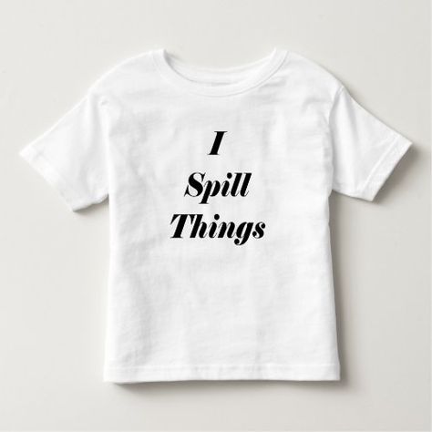 $17.20 | Funny I Spill Things Toddler T shirt #toddler, tshirt, gift, idea, funny, boy, girl, birthday, back to school Luca Outfits, Kids Tshirt Ideas, Htv Shirts, Funny Toddler Shirt, Funny Kids Shirts, Text Tee, Toddler Humor, Diy Tops, Kids Tshirt