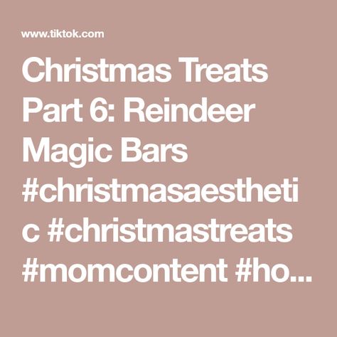 Christmas Treats Part 6: Reindeer Magic Bars #christmasaesthetic #christmastreats #momcontent #holidaytok Reindeer Magic Bars, Magic Bars, Cake Mix Cookies, Christmas Aesthetic, Christmas Treats, Reindeer, Cake, Christmas