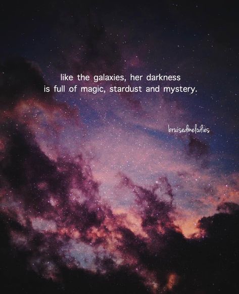 sk 🌺 on Instagram: “❝like the galaxies, her darkness was full of magic, stardust and mystery❞ . . . photo source: @matialonsor . . . follow @bruisedmelodies…” John Donne Quotes, Stardust Quotes, Astronomy Quotes, Mysterious Quotes, Galaxy Quotes, 2023 Quotes, Magical Quotes, Magic Quotes, Quotes Ideas