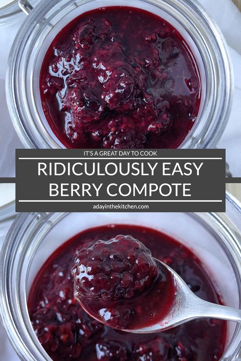 Ridiculously Easy Berry Compote | A Day in the Kitchen Blackberry Compote Easy, Berry Compote For Cheesecake, Fruit Compote For Yogurt, Healthy Berry Compote, Mulberry Compote Recipe, How To Make Compote, Berry Compote Frozen Berries, Warm Berry Compote, Boysenberries Recipes