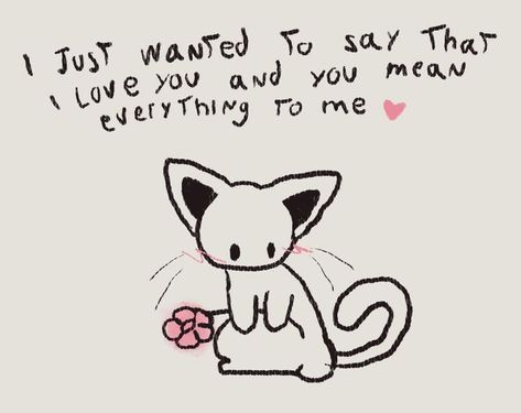 Silly I Love You, Love U Drawings, Cat Saying I Love You, Cute I Love You Drawings, I Love U Cat, Needy Boyfriend, I Love You Cute Pics, I Love My Girlfriend, Cute Messages