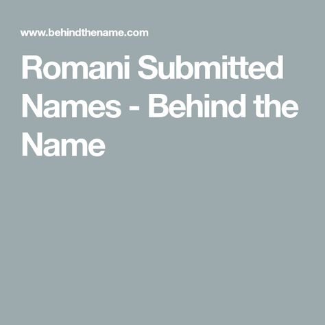 Romani Quotes, Romani Names, Romani Language, Romani Culture, Be An Example Quotes, Greek Names, Biblical Hebrew, Hebrew Names, Aesthetic Names