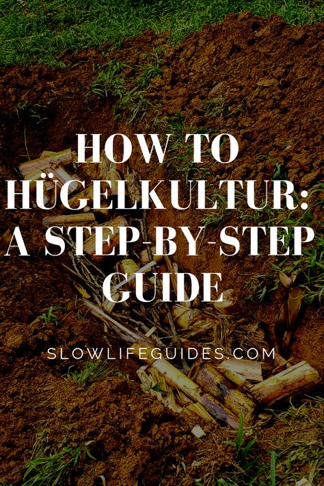 A Step-by-Step Guide to help you create your own hügelkultur mounds! Mound Gardening, Growing Papaya, Yard Waste, Garden Veggies, Breakfast Potatoes, Dry Leaf, Planting Vegetables, Stuffed Sweet Peppers, Growing Tree